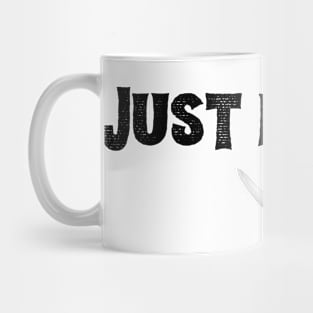 Just Be Nice (bold  black font) Mug